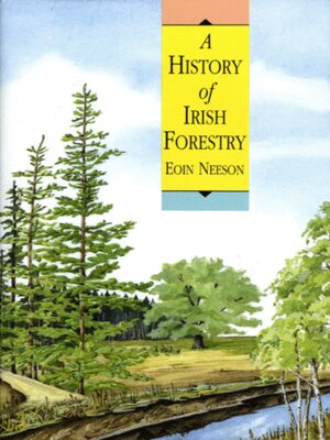 cover image of A History of Irish Forestry